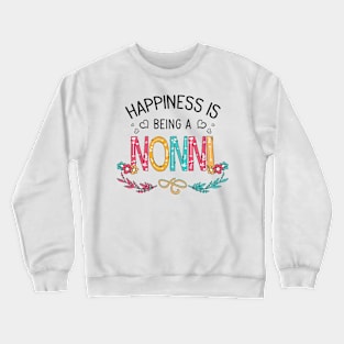 Happiness Is Being A Nonni Wildflowers Valentines Mothers Day Crewneck Sweatshirt